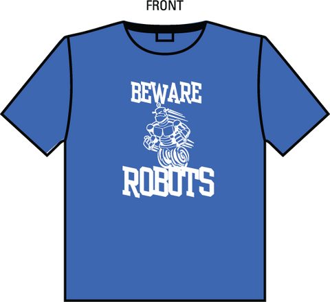 BEWARE ROBOTS!