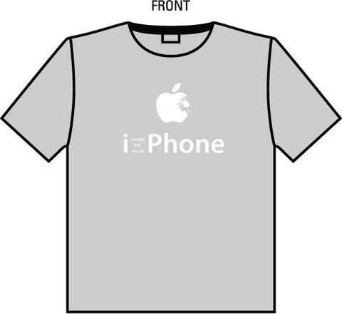 I Would Kill for an Phone