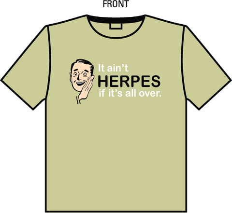 It Ain't Herpes...